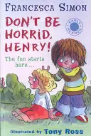 Enrique el Horrible: No seas horrible, Henry - Libro 1 - Horrid Henry Early Reader: Don't Be Horrid, Henry! - Book 1