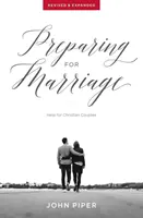 Preparación para el matrimonio: Ayuda para parejas cristianas (revisado y ampliado) - Preparing for Marriage: Help for Christian Couples (Revised & Expanded)