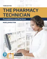 El técnico de farmacia: Fundamentos y prácticas - The Pharmacy Technician: Foundations and Practices