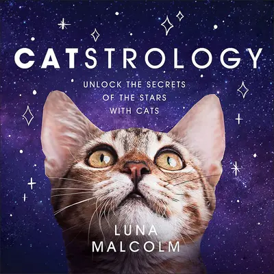 Catstrología: Desvelar los secretos de las estrellas con gatos - Catstrology: Unlock the Secrets of the Stars with Cats