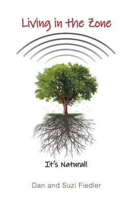 Vivir en la zona: ¡Es natural! - Living in the Zone: It's Natural!