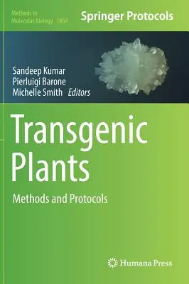 Plantas transgénicas: Métodos y protocolos - Transgenic Plants: Methods and Protocols