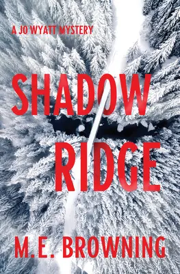 Shadow Ridge: Un misterio de Jo Wyatt - Shadow Ridge: A Jo Wyatt Mystery