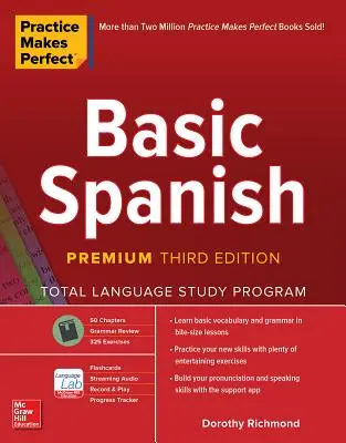 Practice Makes Perfect: Español Básico, Premium Tercera Edición - Practice Makes Perfect: Basic Spanish, Premium Third Edition