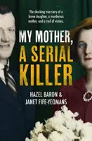 Mi madre, una asesina en serie - My Mother, a Serial Killer