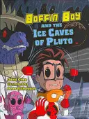 El niño Boffin y las cuevas de hielo de Plutón - Juego 2 - Boffin Boy and the Ice Caves of Pluto - Set Two