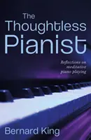 El pianista irreflexivo - Thoughtless Pianist