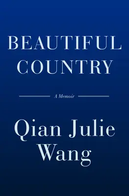 Beautiful Country: A Memoir