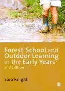 Escuelas forestales y aprendizaje al aire libre en los primeros años - Forest Schools and Outdoor Learning in the Early Years