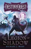 La legión de la sombra: Destinyquest Libro 1 - The Legion of Shadow: Destinyquest Book 1