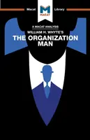 Análisis de El hombre organización, de William H. Whyte - An Analysis of William H. Whyte's the Organization Man