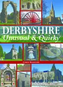 Derbyshire - Insólito y peculiar - Derbyshire - Unusual & Quirky