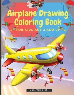 Libro para colorear de dibujos de aviones para niños a partir de 3 años: asombrosas ilustraciones para dibujar y colorear que incluyen aviones, helicópteros y globos de aire - Airplane Drawing Coloring Book for Kids Aged 3 and UP: Amazing Illustrations to Draw and Color Including Planes, Helicopters and Air Balloons