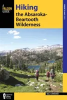 Senderismo por el Absaroka-Beartooth Wilderness, tercera edición - Hiking the Absaroka-Beartooth Wilderness, Third Edition