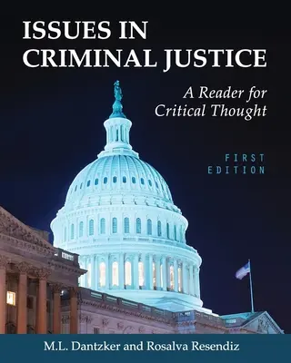 Cuestiones de justicia penal: Un libro de lectura para el pensamiento crítico - Issues in Criminal Justice: A Reader for Critical Thought