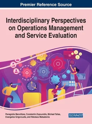 Perspectivas interdisciplinarias sobre la gestión de operaciones y la evaluación de servicios - Interdisciplinary Perspectives on Operations Management and Service Evaluation