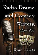 Escritores de comedia y teatro radiofónico, 1928-1962 - Radio Drama and Comedy Writers, 1928-1962