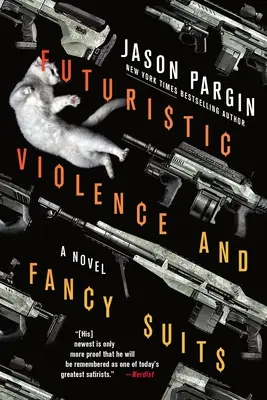 Violencia futurista y trajes elegantes - Futuristic Violence and Fancy Suits