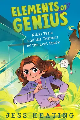 Nikki Tesla y los traidores de la chispa perdida (Elementos de genio nº 3), 3 - Nikki Tesla and the Traitors of the Lost Spark (Elements of Genius #3), 3