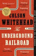 El ferrocarril subterráneo - Ganador del Premio Pulitzer de ficción 2017 - Underground Railroad - Winner of the Pulitzer Prize for Fiction 2017