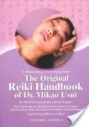 El Manual Original de Reiki del Dr. Mikao Usui: Las Posiciones Tradicionales de Tratamiento Usui Reiki Ryoho y Numerosas Técnicas de Reiki para la Salud y el Bienestar. - The Original Reiki Handbook of Dr. Mikao Usui: The Traditional Usui Reiki Ryoho Treatment Positions and Numerous Reiki Techniques for Health and Well-