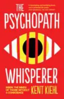 El susurrador de psicópatas - Dentro de la mente de los que no tienen conciencia - Psychopath Whisperer - Inside the Minds of Those Without a Conscience