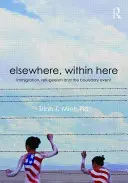 Elsewhere, Within Here - Immigration, Refugeeism and the Boundary Event (Minh-ha Trinh T. (ambos en la Universidad de California en Berkeley, EE.UU.)) - Elsewhere, Within Here - Immigration, Refugeeism and the Boundary Event (Minh-ha Trinh T. (both at University of California at Berkeley USA))