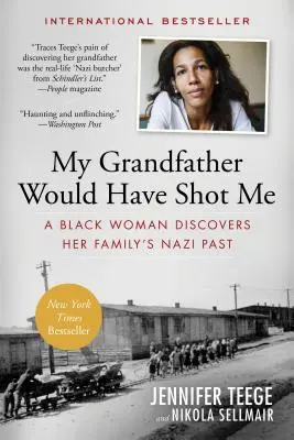 Mi abuelo me habría fusilado: Una mujer negra descubre el pasado nazi de su familia - My Grandfather Would Have Shot Me: A Black Woman Discovers Her Family's Nazi Past