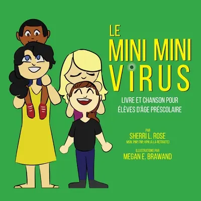 El virus Teensy Weensy: Libro y canción para preescolares (francés) - The Teensy Weensy Virus: Book and Song for Preschoolers (French)