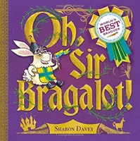 ¡Oh, Sir Bragalot! - Oh, Sir Bragalot!