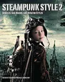 Estilo Steampunk - Vol. 2 - Steampunk Style - Vol. 2