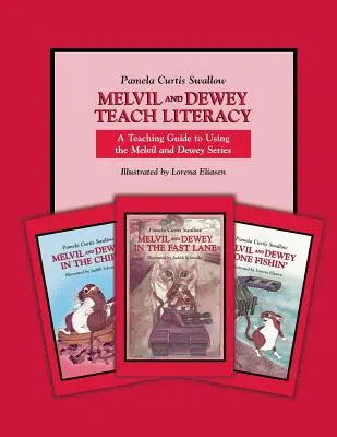 Melvil y Dewey enseñan a leer y escribir: Guía didáctica de la serie Melvil y Dewey - Melvil and Dewey Teach Literacy: A Teaching Guide to Using the Melvil and Dewey Series