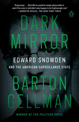 Espejo oscuro: Edward Snowden y el Estado de vigilancia estadounidense - Dark Mirror: Edward Snowden and the American Surveillance State