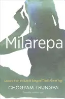 Milarepa: Lecciones de la vida y las canciones del gran yogui del Tíbet - Milarepa: Lessons from the Life and Songs of Tibet's Great Yogi