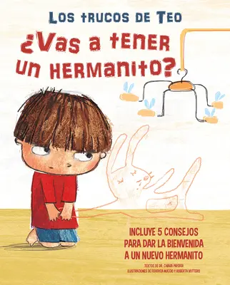 ¿Vas a tener un hermanito? Incluye 5 Consejos Para Dar La Bienvenida a Un Nuevo Hermanito / Are You Going to Have a Baby Brother or Sister? 5 Tips to - Vas a Tener Un Hermanito?: Incluye 5 Consejos Para Dar La Bienvenida a Un Nuevo Hermanito / Are You Going to Have a Baby Brother or Sister? 5 Tips to