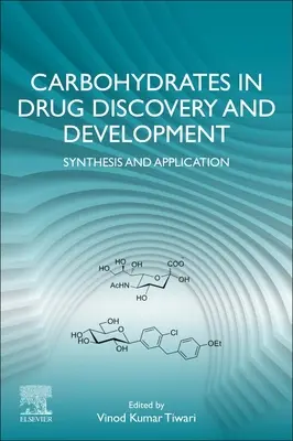 Carbohidratos en el descubrimiento y desarrollo de fármacos: Síntesis y aplicación - Carbohydrates in Drug Discovery and Development: Synthesis and Application