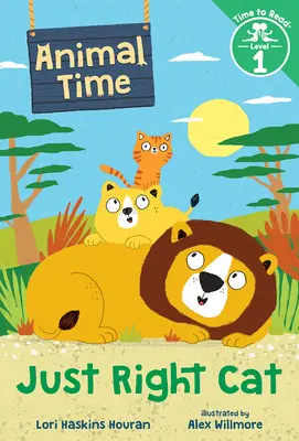 El gato perfecto (La hora de los animales: La hora de leer, Nivel 1) - Just Right Cat (Animal Time: Time to Read, Level 1)