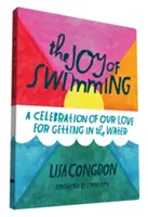 La alegría de nadar: Una celebración de nuestro amor por meternos en el agua - The Joy of Swimming: A Celebration of Our Love for Getting in the Water