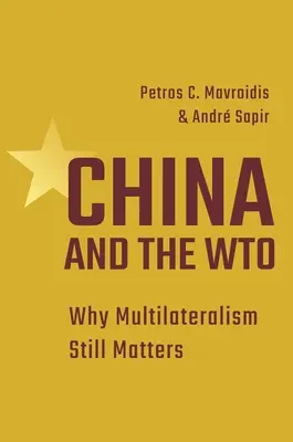 China y la OMC: Por qué sigue siendo importante el multilateralismo - China and the Wto: Why Multilateralism Still Matters