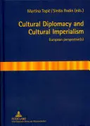 Diplomacia cultural e imperialismo cultural: Perspectiva(s) europea(s) - Cultural Diplomacy and Cultural Imperialism: European Perspective(s)