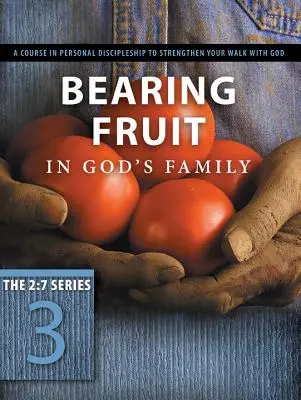 Llevando fruto en la familia de Dios: Desbordando de gratitud - Bearing Fruit in God's Family: Overflowing with Thankfulness