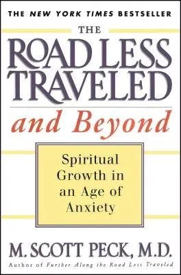 El camino menos transitado y más allá: Crecimiento espiritual en la era de la ansiedad - The Road Less Traveled and Beyond: Spiritual Growth in an Age of Anxiety