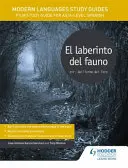 Guías de Estudio de Lenguas Modernas: El laberinto del fauno - Film Study Guide for AS/A-level Spanish - Modern Languages Study Guides: El laberinto del fauno - Film Study Guide for AS/A-level Spanish