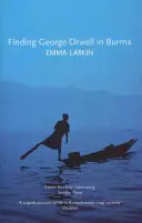 En busca de George Orwell en Birmania - Finding George Orwell in Burma