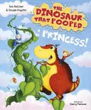 El dinosaurio que se hizo caca en una princesa - The Dinosaur that Pooped a Princess