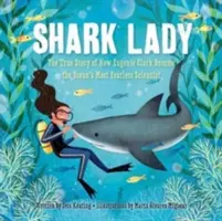 La dama tiburón: La verdadera historia de Eugenie Clark, la científica más intrépida del océano - Shark Lady: The True Story of How Eugenie Clark Became the Ocean's Most Fearless Scientist