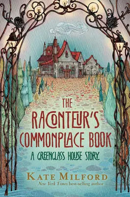 El libro de cabecera del Raconteur: Una historia de Greenglass House - The Raconteur's Commonplace Book: A Greenglass House Story