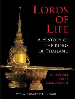 Señores de la vida: Historia de los reyes de Tailandia - Lords of Life: A History of the Kings of Thailand