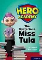 Hero Academy: Oxford Nivel 11, Lime Book Band: La Misteriosa Señorita Tula - Hero Academy: Oxford Level 11, Lime Book Band: The Mysterious Miss Tula