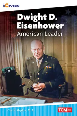 Dwight D. Eisenhower Líder estadounidense - Dwight D. Eisenhower: American Leader